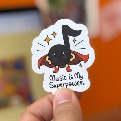 Music is My Superpower