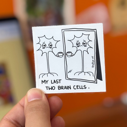 My Last Two Brain Cells