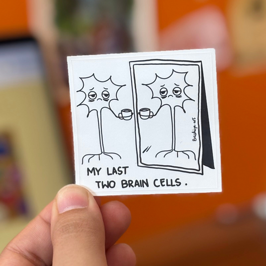 My Last Two Brain Cells