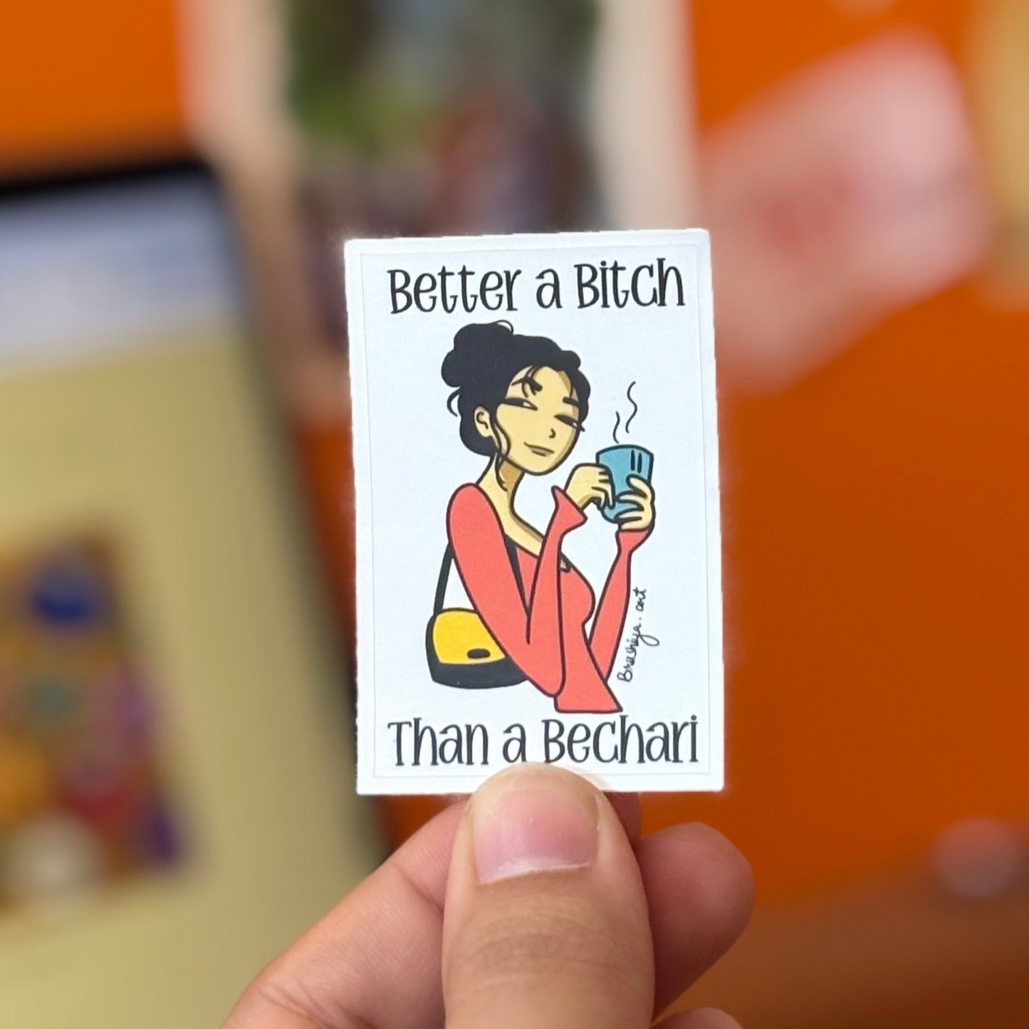 Better a Bitch Than a Bechari