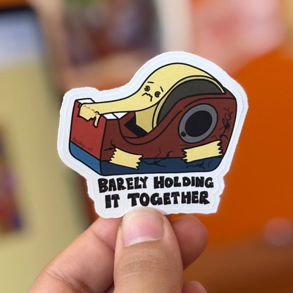 Barely Holding It Together